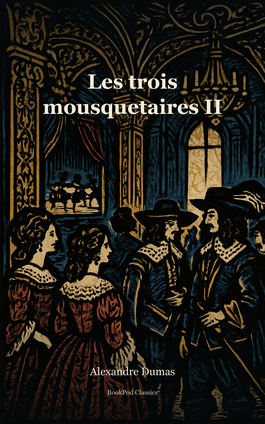 Les trois mousquetaires II
