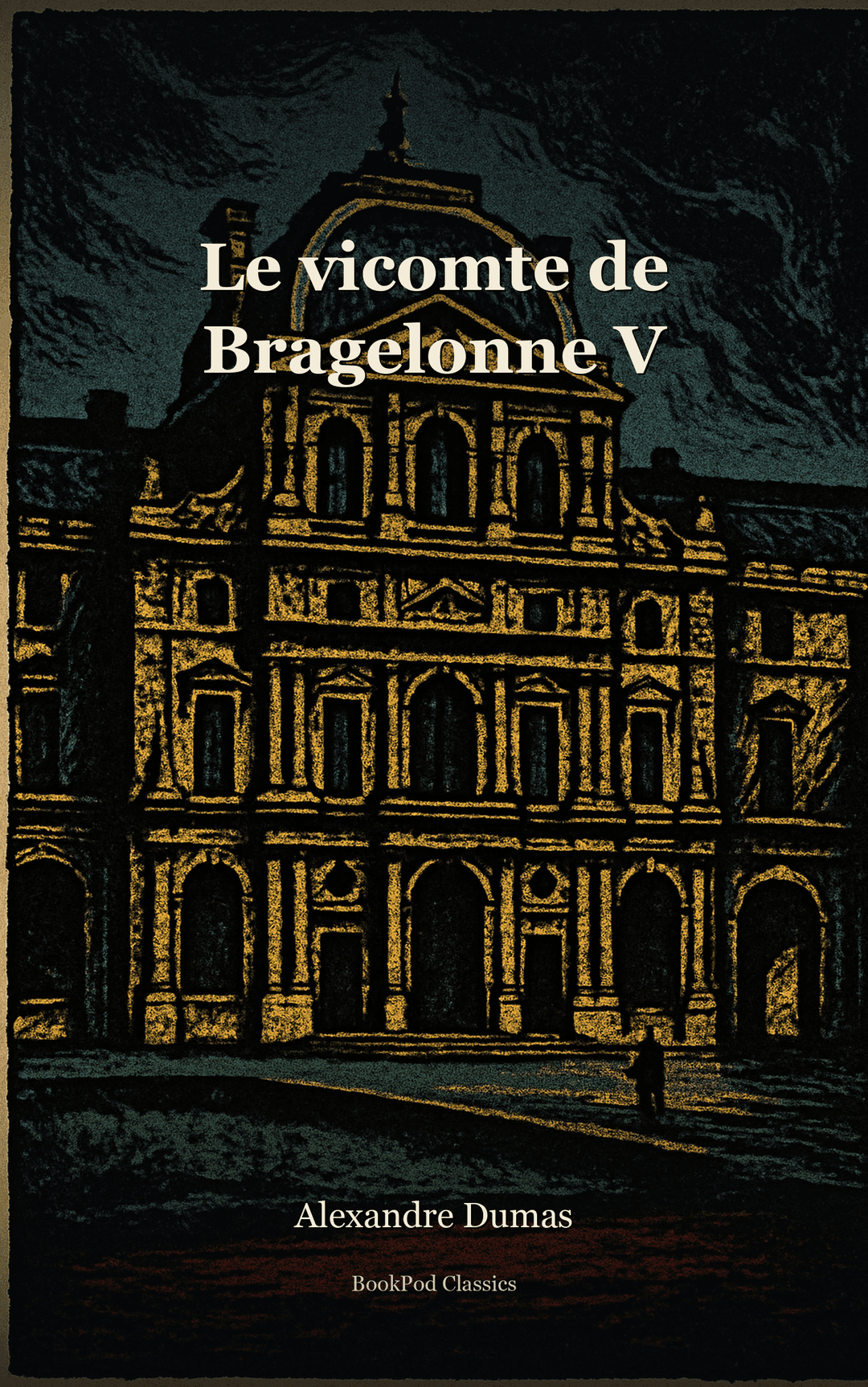 Le vicomte de Bragelonne V