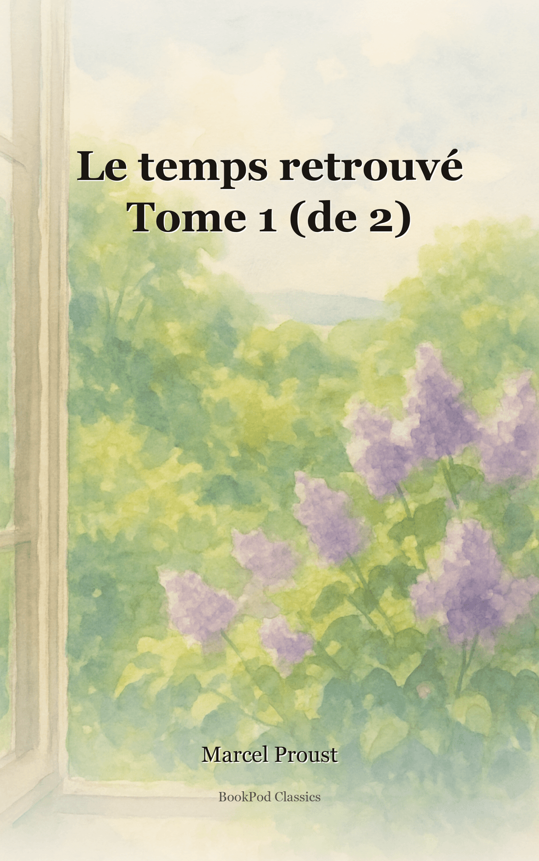 Le temps retrouvé Tome 1 (de 2)