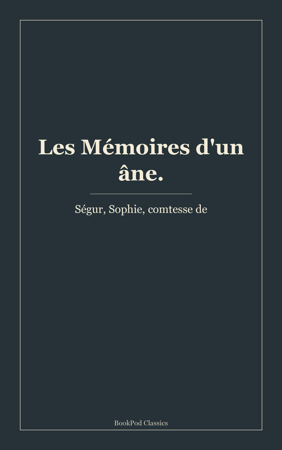 Les Mémoires d'un âne.