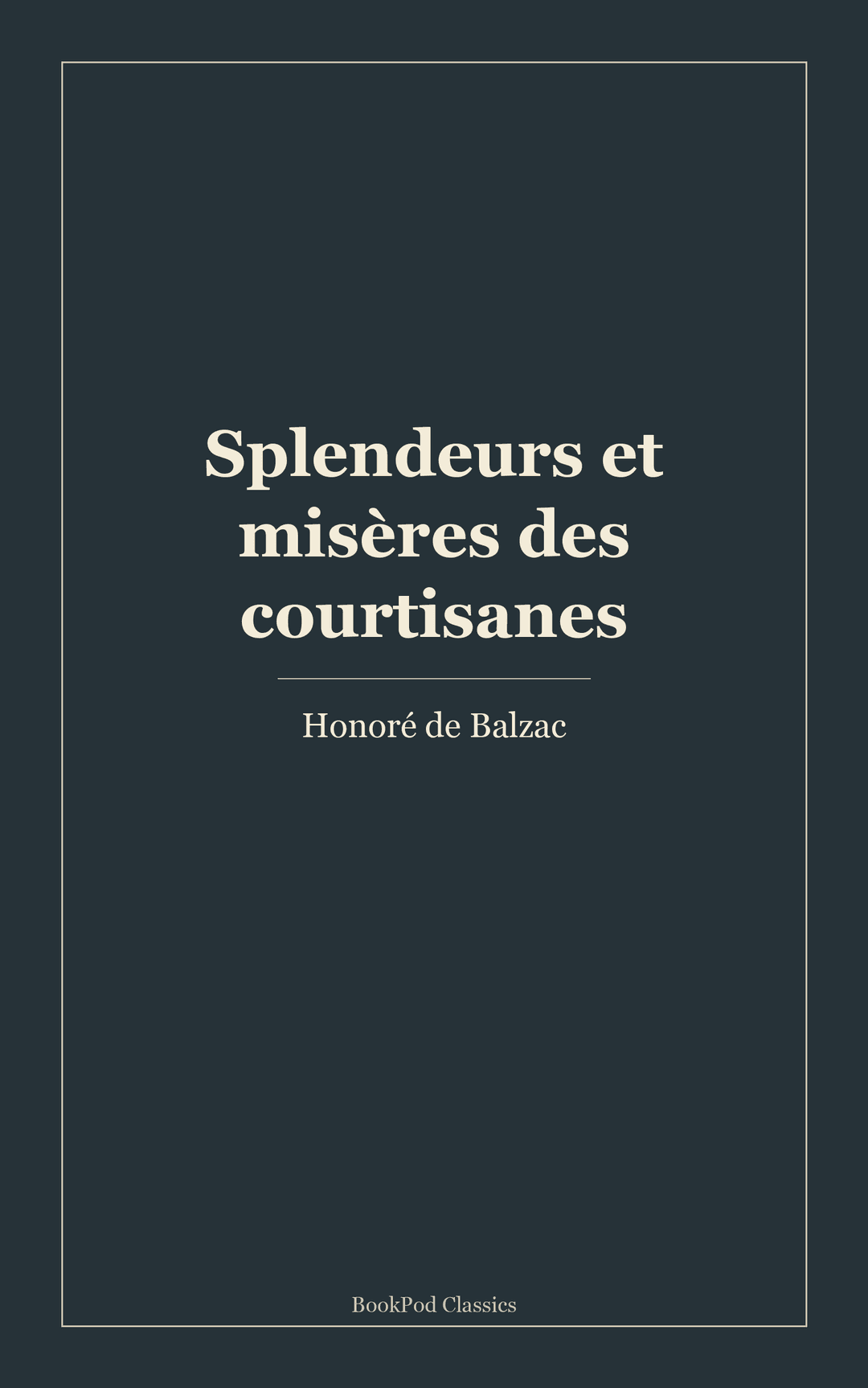 Splendeurs et misères des courtisanes